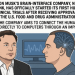 Elon Musk’s Neuralink Human Trials Begin